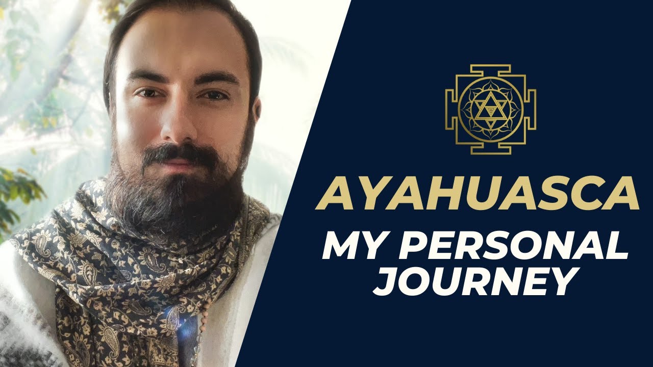 Ayahuasca my personal journey